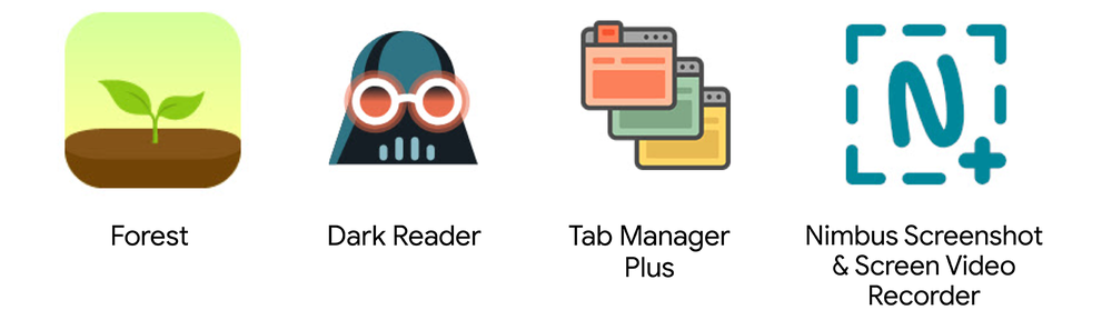 Forest、Dark Reader、Tab Manager Plus 和 Nimbus Screenshot & Screen Video Recorder 的四个图标并排排列。 最左边的图标有绿色背景，前景是土壤和树叶，下面标有“森林”。 右边的图标有一个透明的背景，前景是一个带有发光眼镜的黑头，下面标有“Dark Reader”。 其右侧的图标具有透明背景，三个浏览器窗口重叠，颜色为黄色、绿色和橙色，在其下方标有“Tab Manager Plus”。 最右边的图标有一个透明的背景，带有一个虚线的蓝色方形轮廓，中间有一个蓝色的“N”，右下角有一个蓝色的加号。 在下面，它被标记为“Nimbus Screenshot & Screen Video Recorder”。